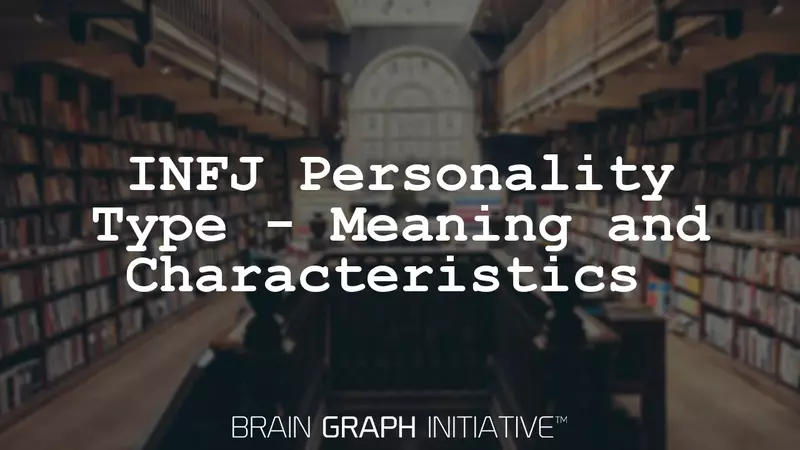 INFJ Personality Type - Meaning and Characteristics