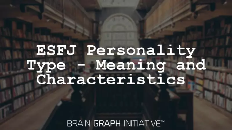 ESFJ Personality Type - Meaning and Characteristics