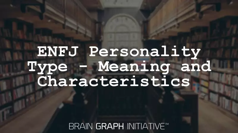 ENFJ Personality Type - Meaning and Characteristics